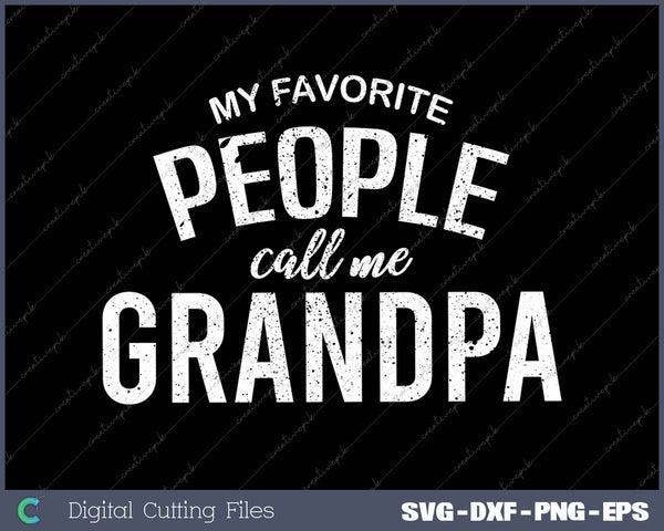 My Favorite People Call Me Grandpa 