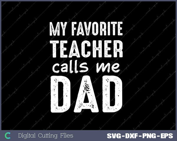 My Favorite Teacher Calls Me Dad