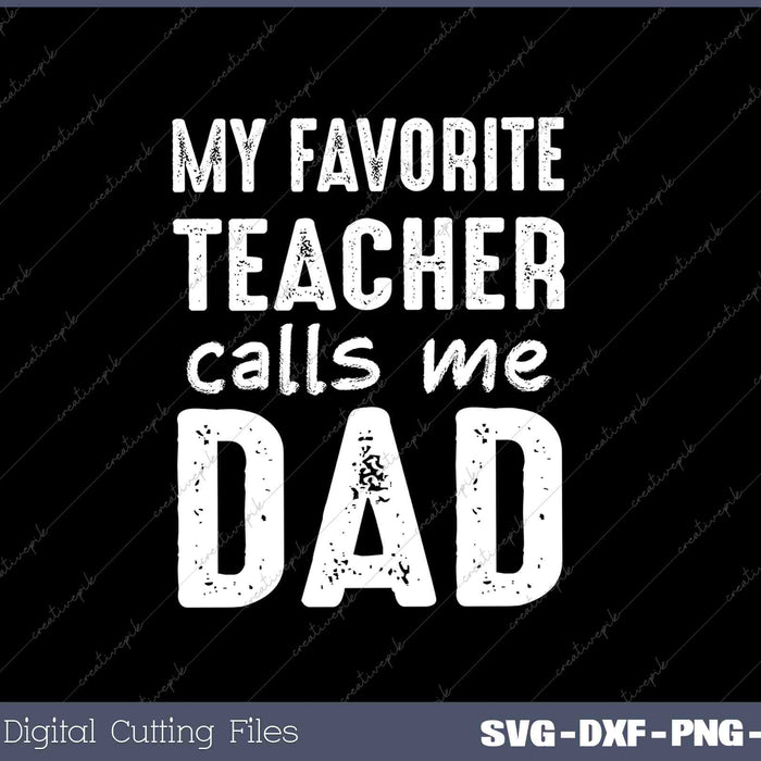 My Favorite Teacher Calls Me Dad