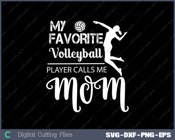 My Favorite Volleyball Player Calls Me Mom Mother's Day