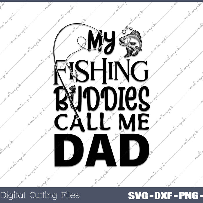 My Fishing Buddies Call Me Dad Shirt Father Day 