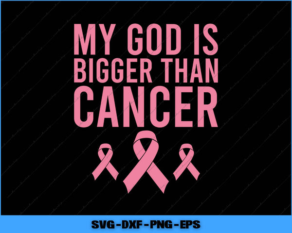 Pink text 'My God is Bigger than Cancer' with pink ribbons on a black background