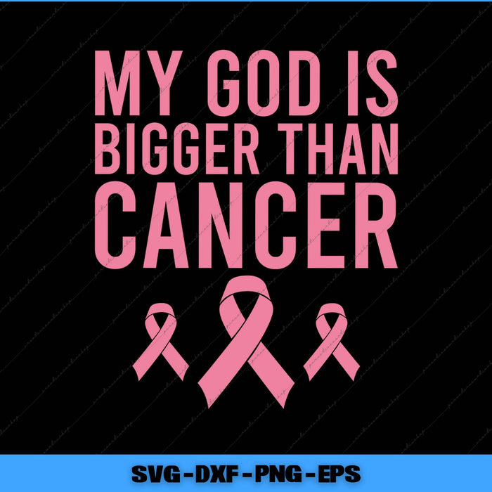 Pink text 'My God is Bigger than Cancer' with pink ribbons on a black background