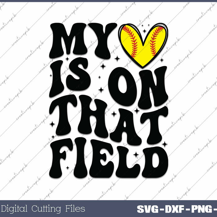 My Heart Is On That Field Softball Mom SVG PNG Cutting Printable Files 