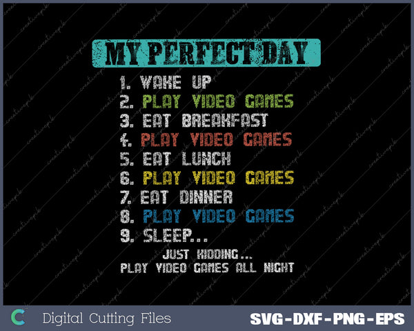 My Perfect Day Play Video Games Funny Gamer 