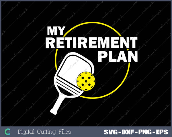 My Retirement Plan Funny Pickleball Slogan Gift