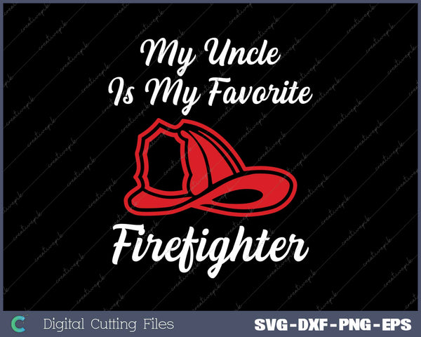 My Uncle Is My Favorite Firefighter