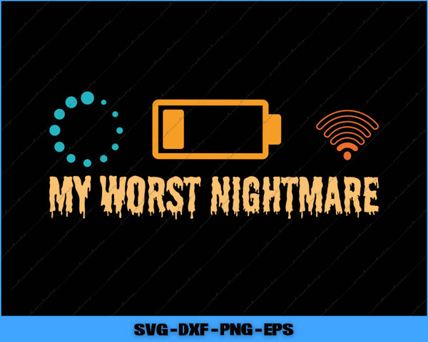 My Worst Nightmare Funny Gamers Svg Png Printable File