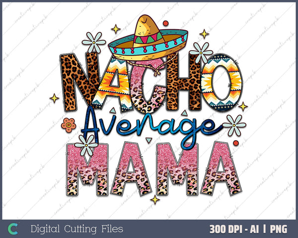 Nacho Average Mama Cinco De Mayo Mexican Matching Family