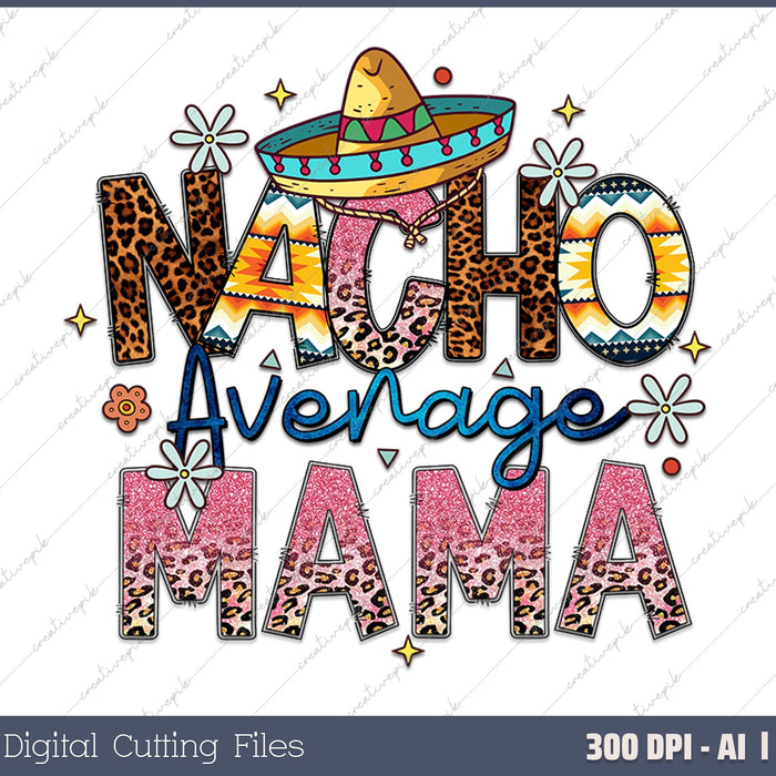 Nacho Average Mama Cinco De Mayo Mexican Matching Family