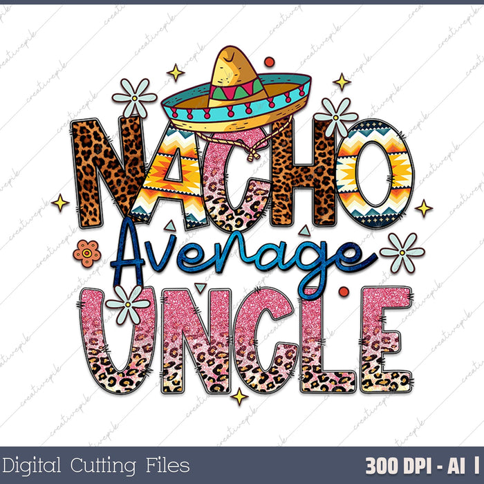 Nacho Average Uncle Gifts Funny Best Uncle