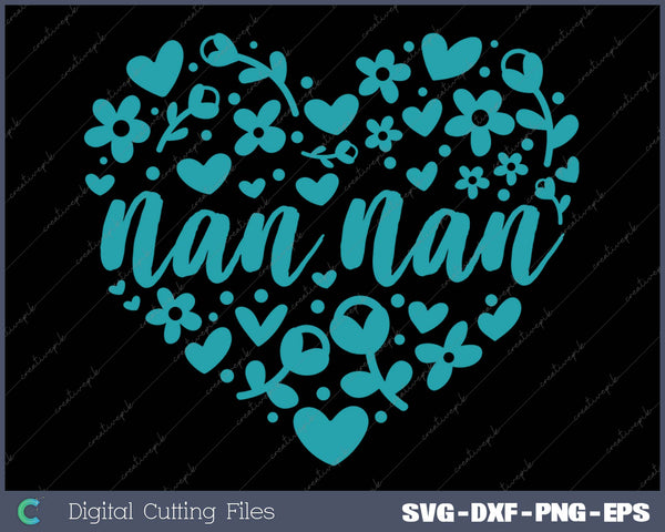 Nan Floral Heart Grandma SVG PNG Cutting Printable Files