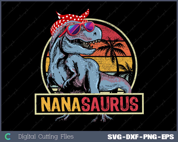 Nanasaurus T Rex Dinosaur Nana Saurus Family Matching SVG Cut files