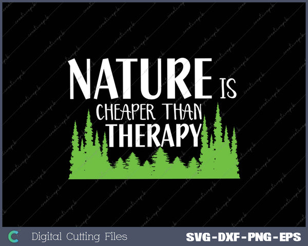 Text 'NATURE IS CHEAPER THAN THERAPY' with green foliage on a black background, digital cutting files mentioned.
