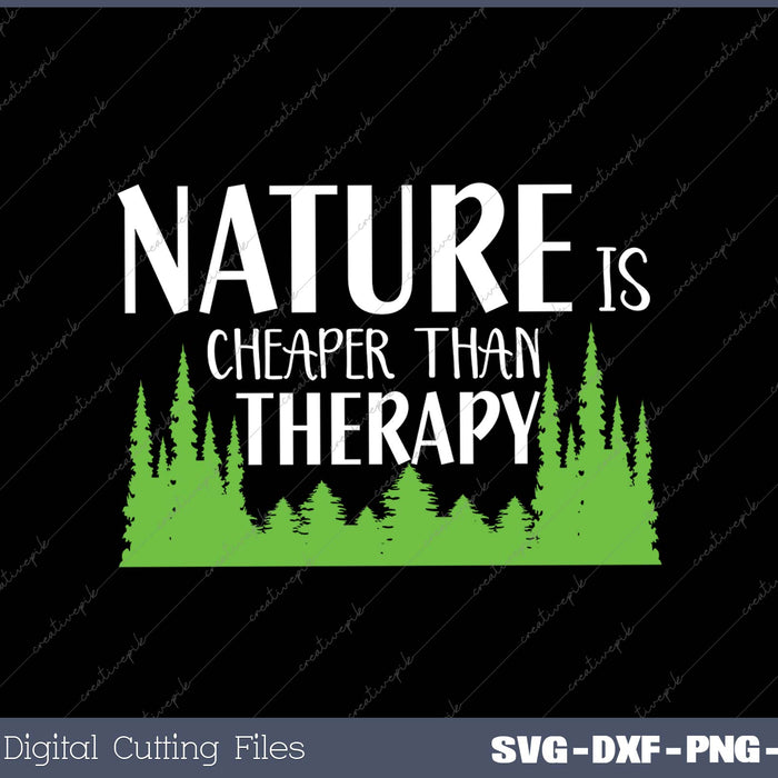 Text 'NATURE IS CHEAPER THAN THERAPY' with green foliage on a black background, digital cutting files mentioned.