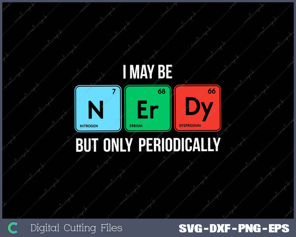 Nerdy Elements Nerd Science Atom Scientist Chemistry Chemist