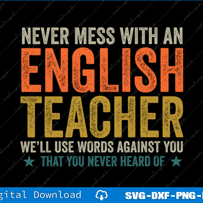 Never Mess With An English Teacher Funny Grammar Teacher SVG PNG Printable File