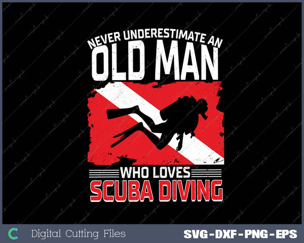 Never Underestimate An Old Man Diver 