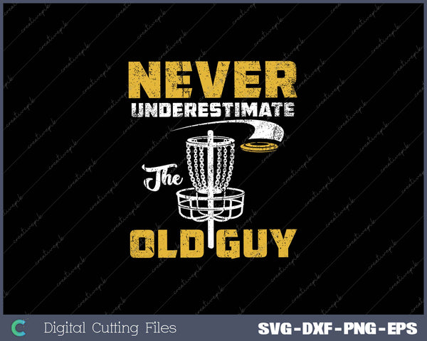 Never Underestimate The Old Guy Funny Disc Golf Frisbee Gift