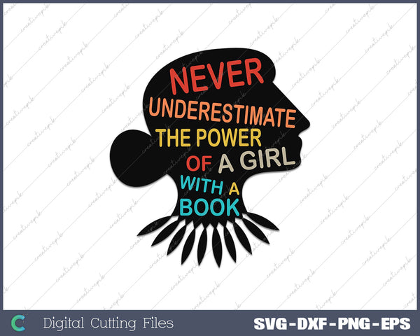 Never Underestimate The Power of A Girl With Book Feminist