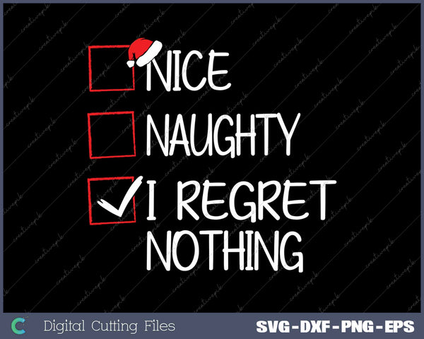 Nice Naughty I Regret Nothing Christmas List Santa Claus