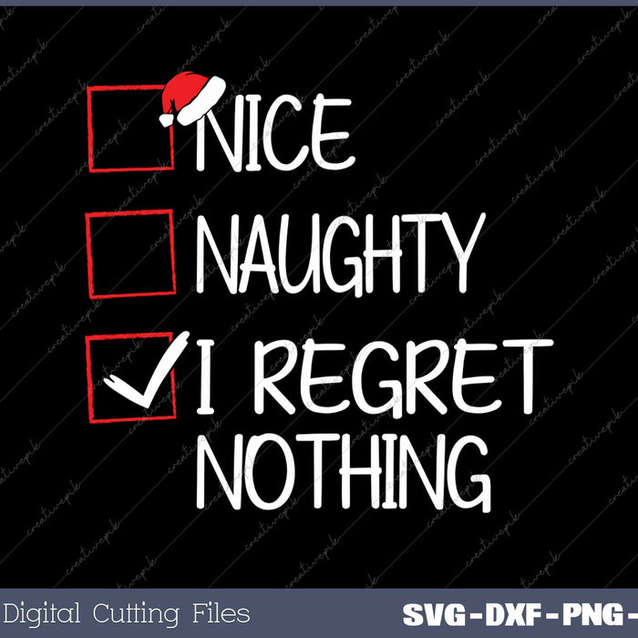 Nice Naughty I Regret Nothing Christmas List Santa Claus