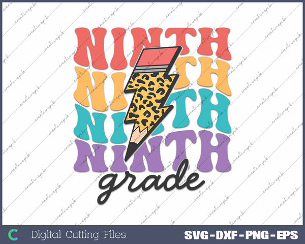 Ninth Grade Back To School First Day Of School SVG PNG Cutting Printable Files