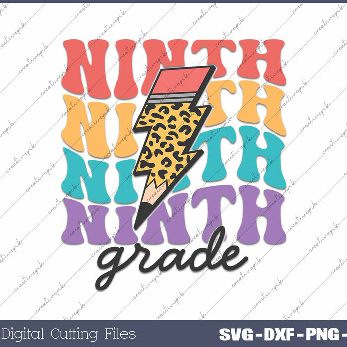 Ninth Grade Back To School First Day Of School SVG PNG Cutting Printable Files