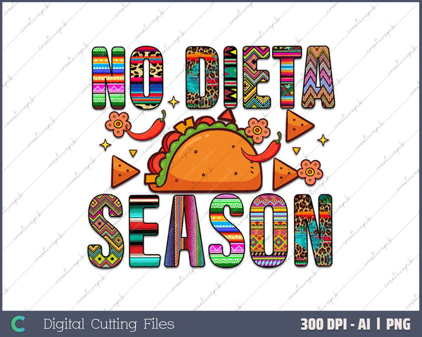 No Dieta Season AI PNG Sublimation File