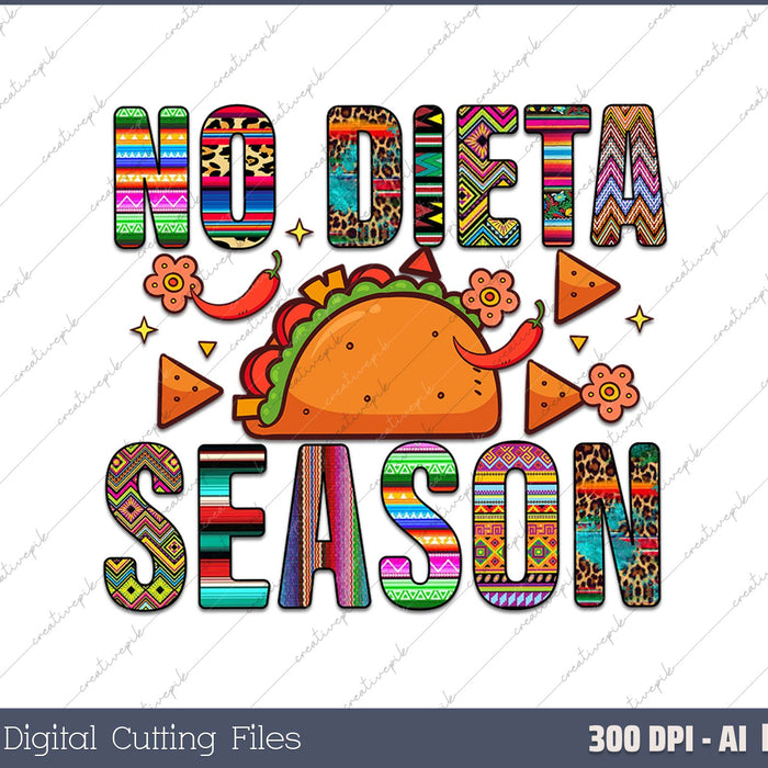 No Dieta Season AI PNG Sublimation File