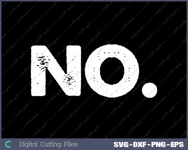 No Distressed Text SVG PNG Cutting Printable Files