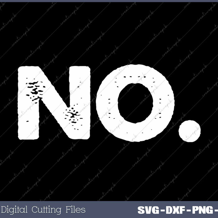 No Distressed Text SVG PNG Cutting Printable Files