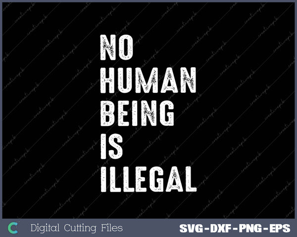 No Human Being Is SVG PNG Cutting Printable Files