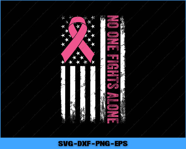 American flag with pink ribbon and 'No One Fights Alone' text on a black background