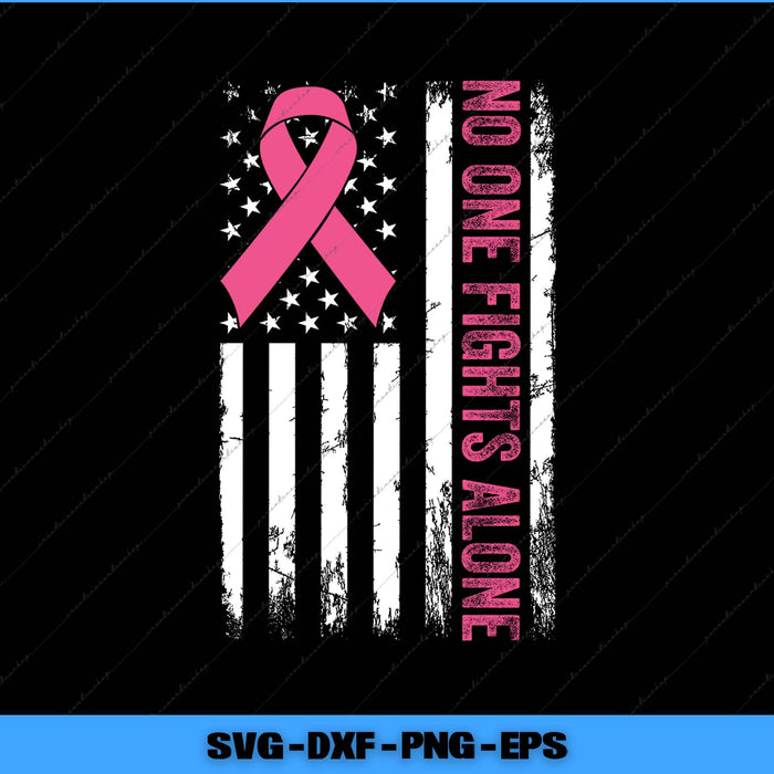 American flag with pink ribbon and 'No One Fights Alone' text on a black background
