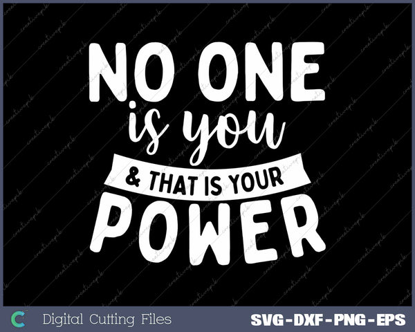 No One Is You & That Is Your Power Uplifting Motivational 