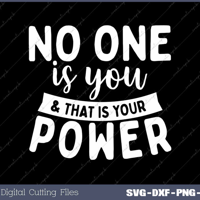 No One Is You & That Is Your Power Uplifting Motivational 