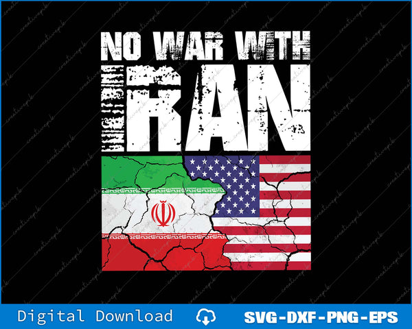No War With Iran Peace Anti-War Trump SVG PNG Cutting Printable File