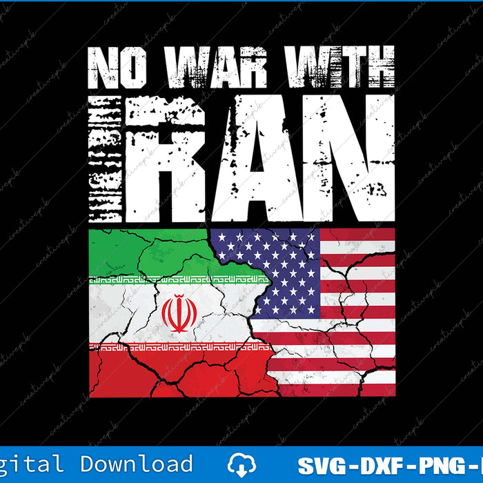 No War With Iran Peace Anti-War Trump SVG PNG Cutting Printable File