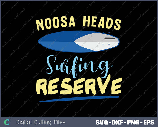 Noosa Heads Surfing Reserve Svg Png Cutting Printable File