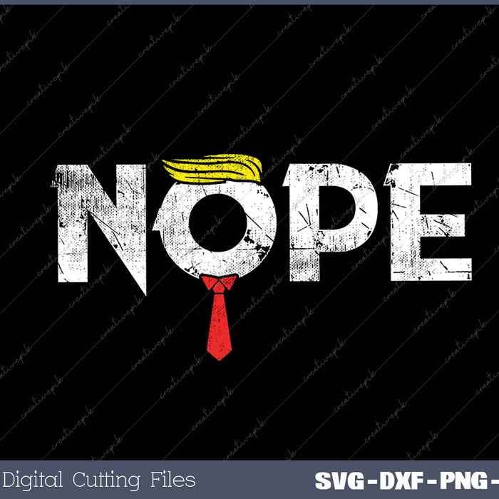 Nope Red Tie Donald Trump Wig Funny Anti Trump Impeach Gift SVG PNG Cutting Printable Files