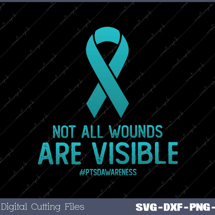 Not All Wounds Are Visible PTSD Awareness Month Day 