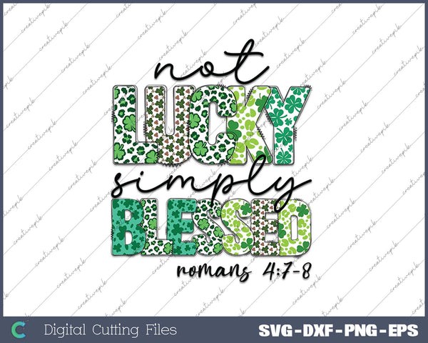 Not lucky simply Blessed Roman 47-8 Leopard St. Patrick Day SVG PNG Cutting Printable Files