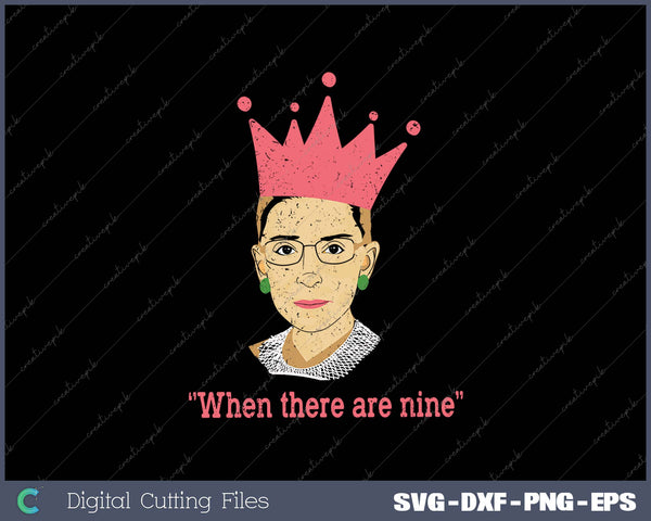 Notorious RBG Ruth Bader Ginsburg When There Are Nine 