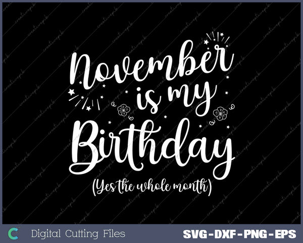 November Is My Birthday The Whole Month October Birthday 