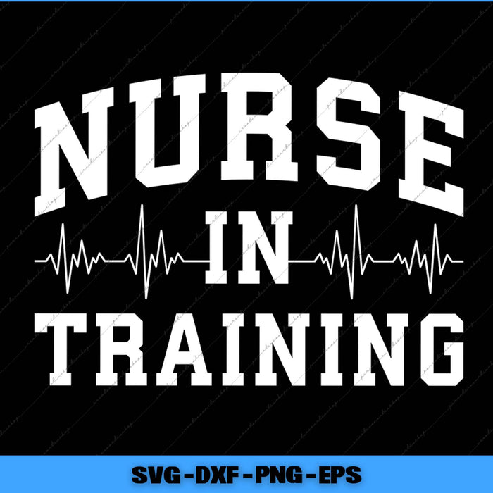 White text 'Nurse in Training' with a heartbeat line on a black background