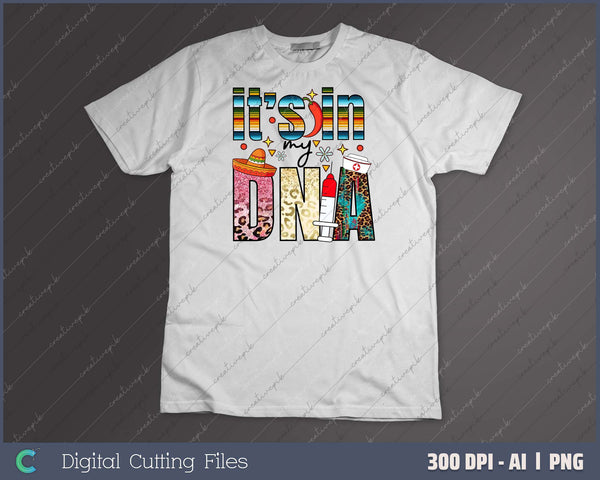 Nurse It's In My Dna AI PNG Sublimation File