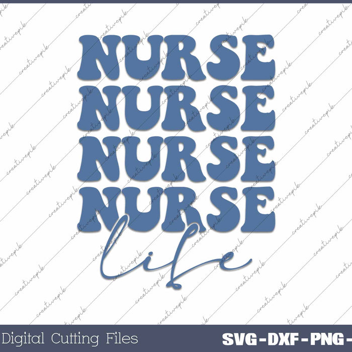 Nurse Life Retro Vintage Nurse SVG PNG Cutting Printable Files