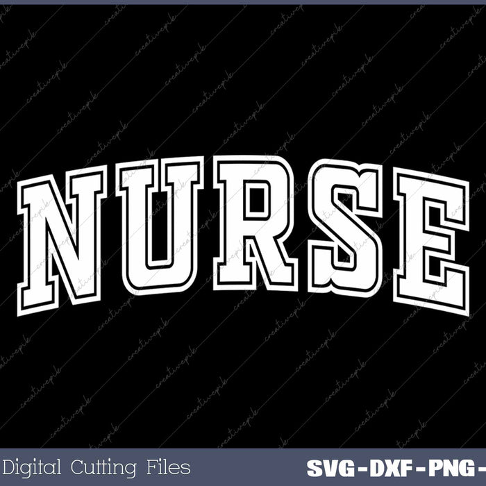 Nurse Varsity Nurse Appreciation SVG PNG Cutting Printable Files