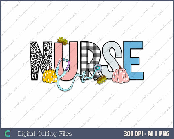 Nurses Fall Autumn Halloween Funny Women Thanksgiving Nurse AI PNG Sublimation File